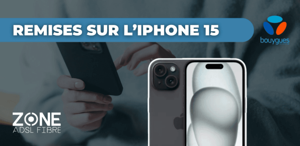 Remises iPhone 15 Bouygues Telecom